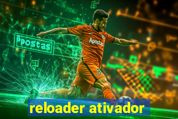 reloader ativador